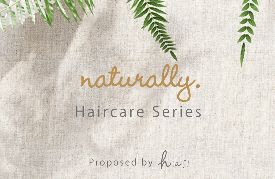 naturally. Haircare Series